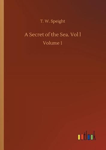 Cover image for A Secret of the Sea. Vol l: Volume 1