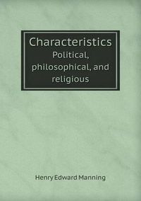 Cover image for Characteristics Political, Philosophical, and Religious