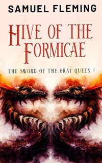 Cover image for Hive of the Formicae