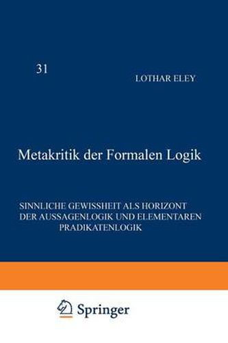 Temporary Title 19991119: Sinnliche Gewissheit Als Horizont Der Aussagenlogik Und Elementaren Pr&Auml;Dikatenlogik