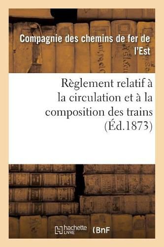 Reglement Relatif A La Circulation Et A La Composition Des Trains