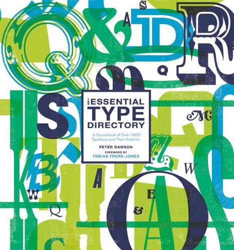 The Essential Type Directory: A Sourcebook of Over 1,800 Typefaces and Their Histories