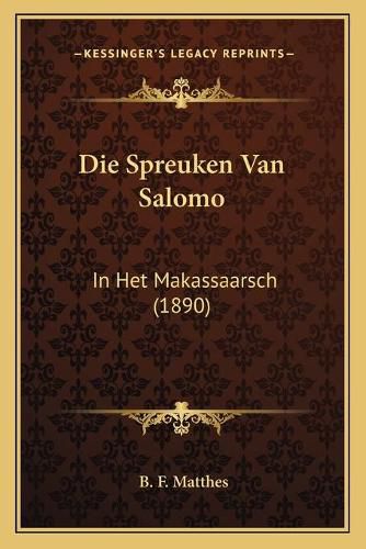 Cover image for Die Spreuken Van Salomo: In Het Makassaarsch (1890)