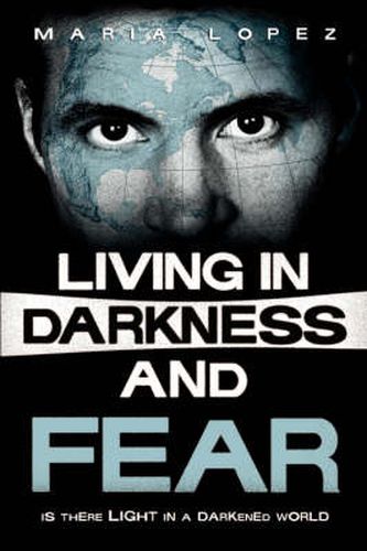 Cover image for Living in Darkness and Fear