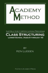 Cover image for Academy Method: Class Structuring Lower School