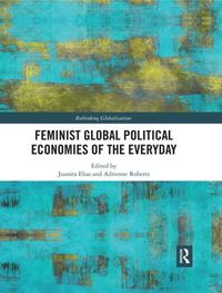 Cover image for Feminist Global Political Economies of the Everyday