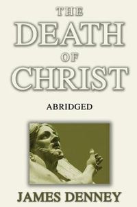 Cover image for The Death of Christ, Abridged