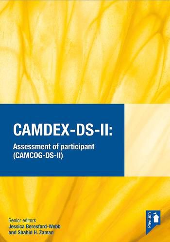 CAMDEX-DS-II: The Cambridge Examination for Mental Disorders of Older People with Down Syndrome and Others with Intellectual Disabilities. (Version II) Assessment of participant (CAMCOG-DS-II)