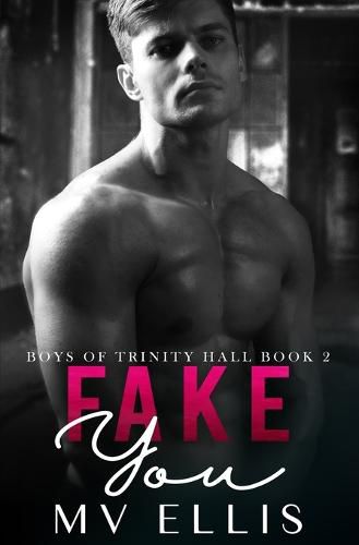 Cover image for Fake You: An enemies to lovers college bully romance