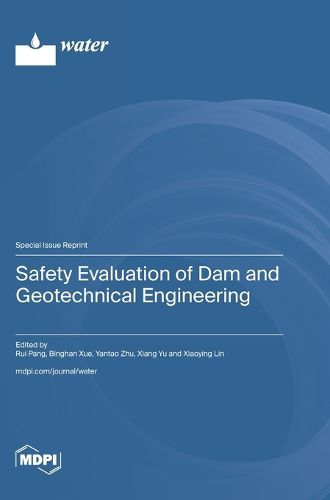 Safety Evaluation of Dam and Geotechnical Engineering