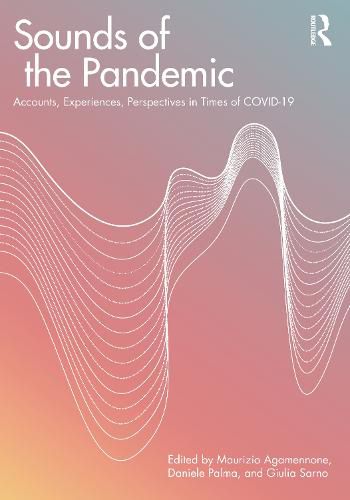 Cover image for Sounds of the Pandemic: Accounts, Experiences, Perspectives in Times of COVID-19