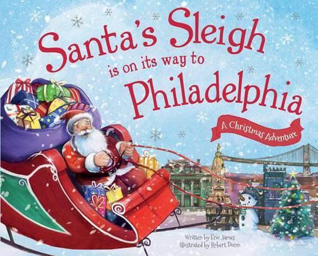 Cover image for Santa's Sleigh is on its Way to Philadelphia: A Christmas Adventure