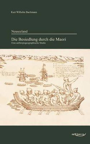 Cover image for Neuseeland - Die Besiedlung durch die Maori. Eine anthropogeographische Studie: Nachdruck der Originalausgabe von 1931