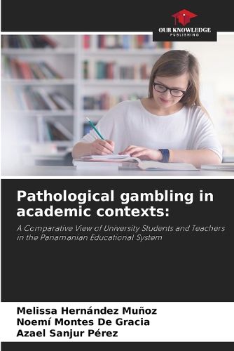 Cover image for Pathological gambling in academic contexts