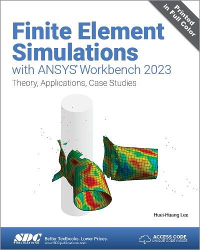 Cover image for Finite Element Simulations with ANSYS Workbench 2023