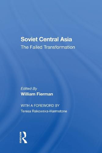 Cover image for Soviet Central Asia: The Failed Transformation