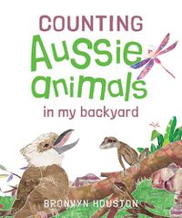Cover image for Counting Aussie Animals in My Backyard