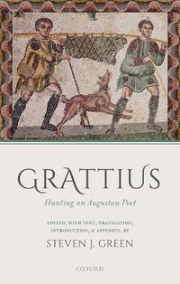 Cover image for Grattius: Hunting an Augustan Poet