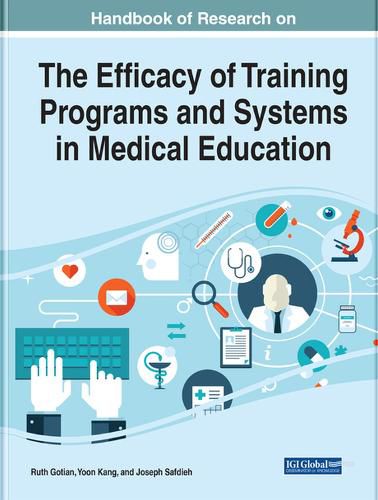 Cover image for Handbook of Research on the Efficacy of Training Programs and Systems in Medical Education