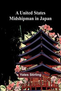 Cover image for A United States Midshipman in Japan