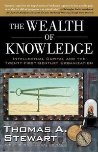 Cover image for The Wealth of Knowledge: Intellectual Capital and the Twenty-first Century Organization