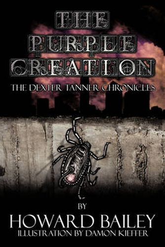 Cover image for The Purple Creation: The Dexter Tanner Chronicles