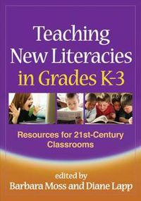 Cover image for Teaching New Literacies in Grades K-3: Resources for 21st-Century Classrooms