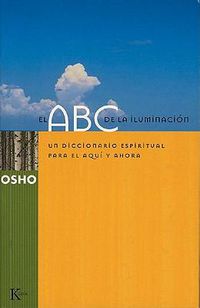 Cover image for El ABC de La Iluminacion: Un Diccionario Espiritual Para El Aqui y Ahora