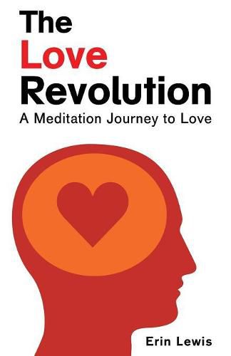 Cover image for The Love Revolution: A Meditation Journey to Love