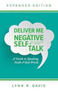 Cover image for Deliver Me From Negative Self-Talk Expanded Edition