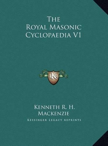 Cover image for The Royal Masonic Cyclopaedia V1