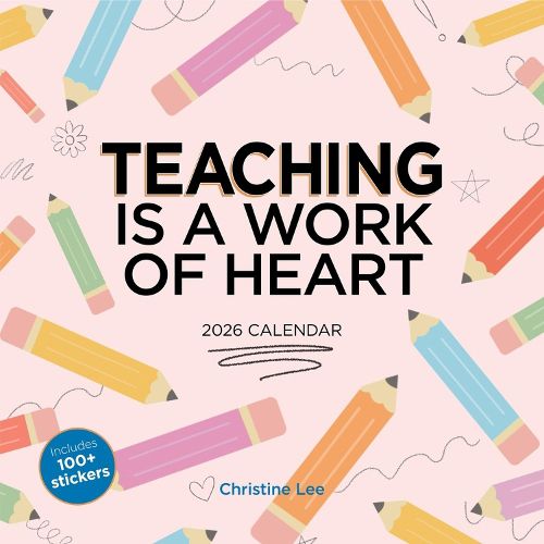 Cover image for Teaching Is a Work of Heart Wall Calendar 2026