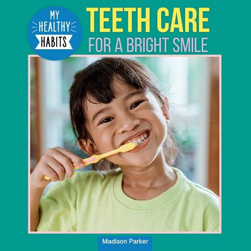 Cover image for Teeth Care for a Bright Smile