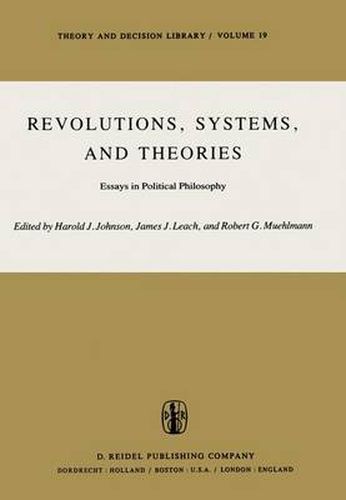 Revolutions, Systems and Theories: Essays in Political Philosophy