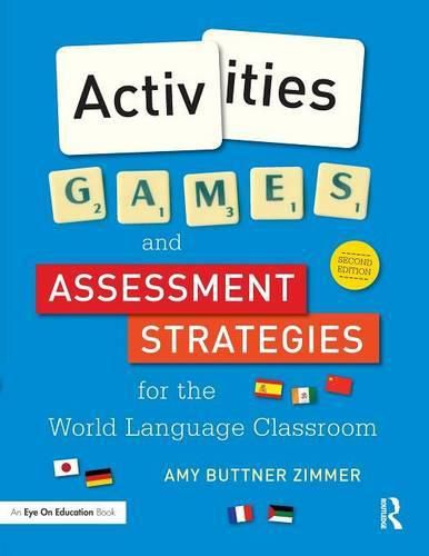 Cover image for Activities, Games, and Assessment Strategies for the World Languages Classroom