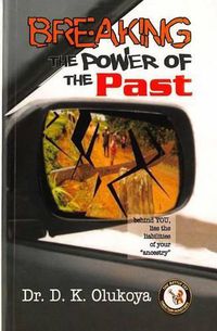 Cover image for Breaking the Power of the Past