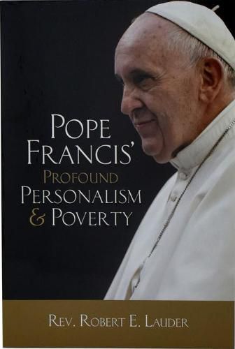 Cover image for Pope Francis' Profound Personalism & Poverty