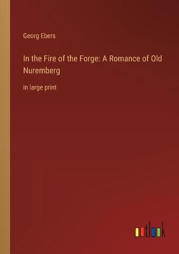 Cover image for In the Fire of the Forge