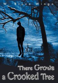 Cover image for There Grows a Crooked Tree