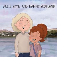 Cover image for Allie Skye & Nanny Scotland