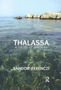 Cover image for Thalassa: A Theory of Genitality