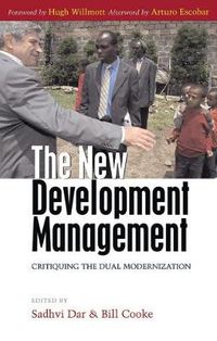 Cover image for The New Development Management: Critiquing the Dual Modernization