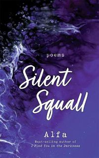 Cover image for Silent Squall: Revised and Expanded Edition: Poems