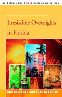 Cover image for Irresistible Overnights in Florida