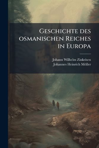 Cover image for Geschichte Des Osmanischen Reiches in Europa
