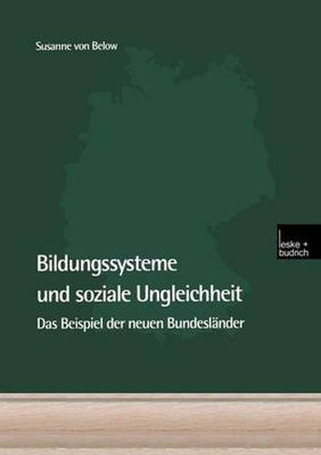 Cover image for Bildungssysteme Und Soziale Ungleichheit: Das Beispiel Der Neuen Bundeslander