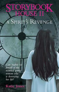 Cover image for Storybook House: A Spirit's Revenge