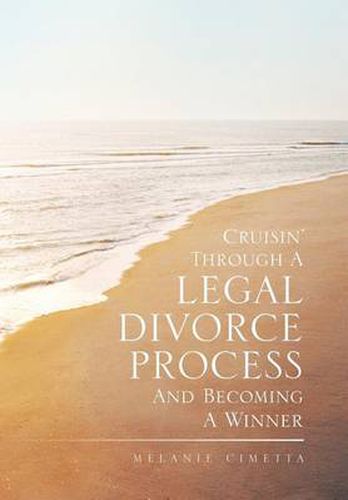 Cover image for Cruisin' Through a Legal Divorce Process and Becoming a Winner