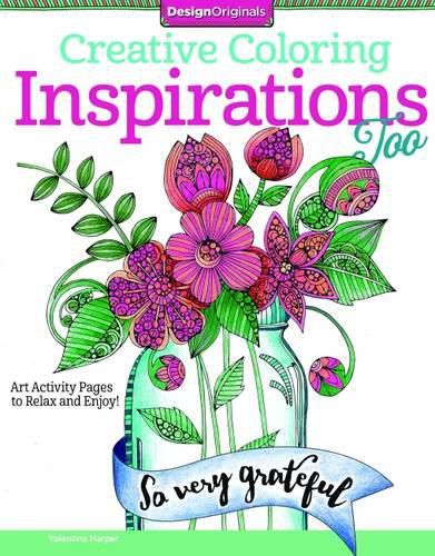 Creative Coloring A Second Cup of Inspirations: More Art Activity Pages to Help You Relax