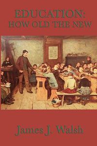 Cover image for Education: How Old the New